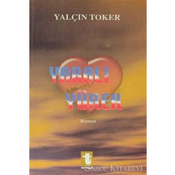 YARALI YÜREK - YALÇIN TOKER