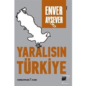 Yaralısın Türkiye - Enver Aysever