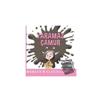 Yaramaz Çamur - Robert Munsch