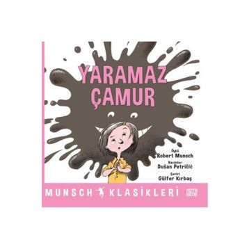 Yaramaz Çamur - Robert Munsch
