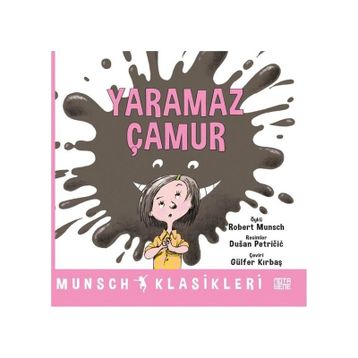 Yaramaz Çamur - Robert Munsch