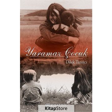 Yaramaz Çocuk - Dilek Tarıncı