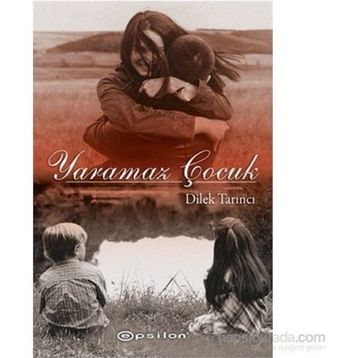 Yaramaz Çocuk - Dilek Tarıncı