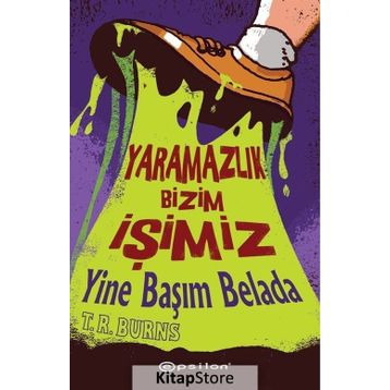 Yaramazlık Bizim İşimiz - Yine Başım Belada - T. R. Burns