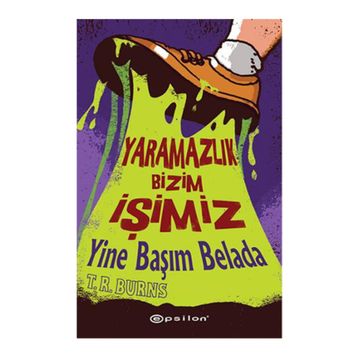 Yaramazlık Bizim İşimiz - Yine Başım Belada - T. R. Burns
