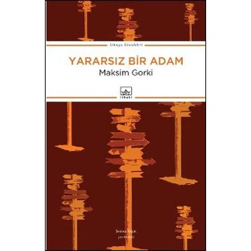 Yararsız Bir Adam - Maksim Gorki