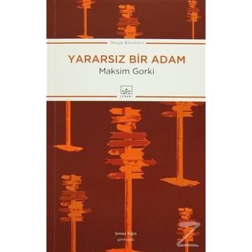 Yararsız Bir Adam - Maxim Gorky