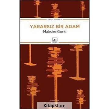 Yararsız Bir Adam - Maxim Gorky