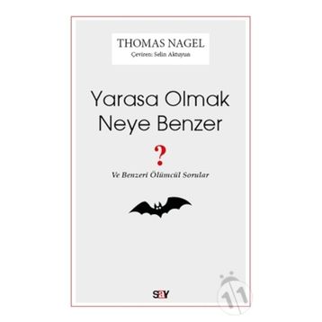 Yarasa Olmak Neye Benzer - Thomas Nagel