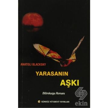 Yarasanın Aşkı - Anatoli Blacksky