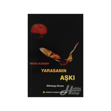 Yarasanın Aşkı - Anatoli Blacksky