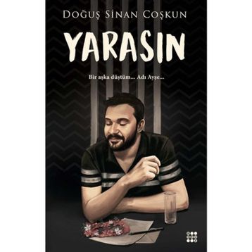 Yarasın - Doğuş Sinan Coşkun