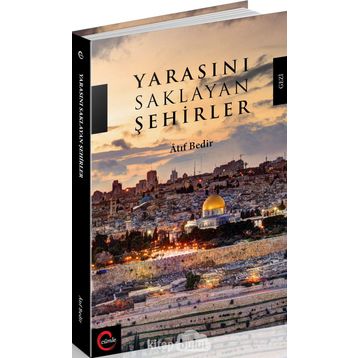 Yarasını Saklayan Şehirler - Atıf Bedir