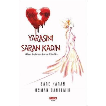 Yarasını Saran Kadın - Sare Karan