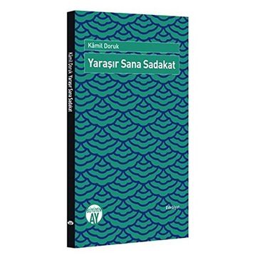 Yaraşır Sana Sadakat - Kamil Doruk