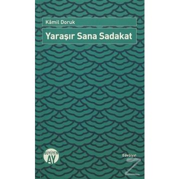 Yaraşır Sana Sadakat - Kamil Doruk
