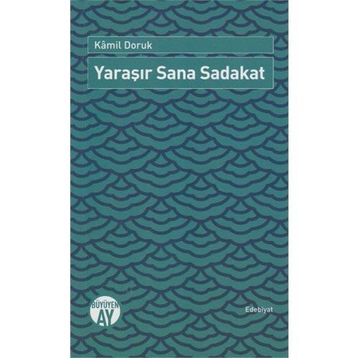Yaraşır Sana Sadakat - Kamil Doruk