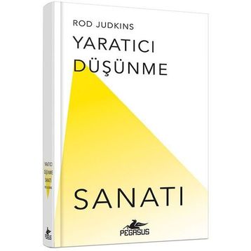 Yaratıcı Düşünme Sanatı - Rod Judkins