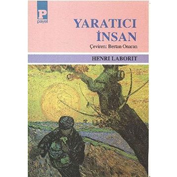 YARATICI İNSAN - HENRI LABORIT