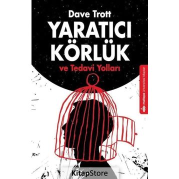 Yaratıcı Körlük ve Tedavi Yolları - Dave Trott