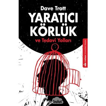 Yaratıcı Körlük ve Tedavi Yolları - Dave Trott