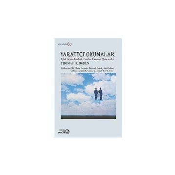 Yaratıcı Okumalar Thomas H. Ogden