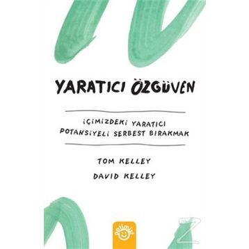 Yaratıcı Özgüven - David Kelley Tom Kelley