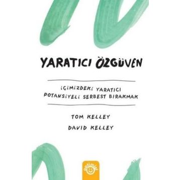 Yaratıcı Özgüven - David Kelley Tom Kelley