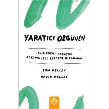 Yaratıcı Özgüven - David Kelley Tom Kelley