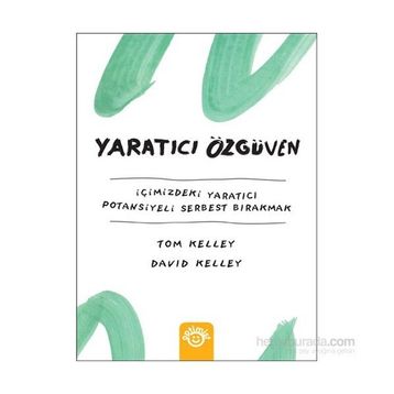 Yaratıcı Özgüven - David Kelley Tom Kelley