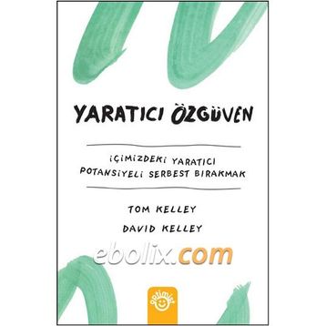 Yaratıcı Özgüven - David Kelley Tom Kelley