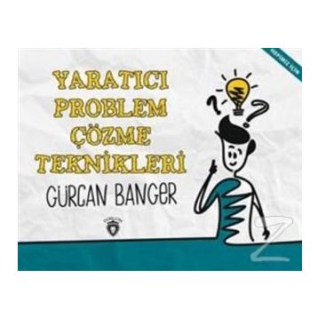 Yaratıcı Problem Çözme Teknikleri - Gürcan Banger
