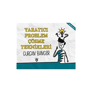 Yaratıcı Problem Çözme Teknikleri - Gürcan Banger