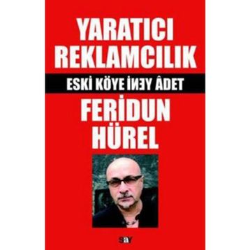 Yaratıcı Reklamcılık - Feridun Hürel