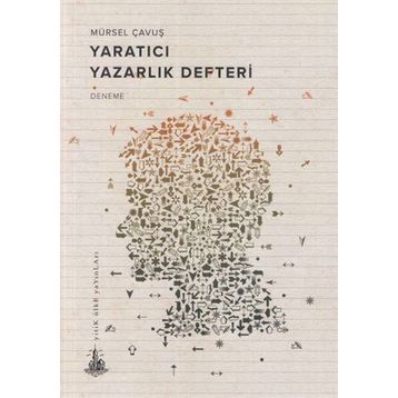 Yaratıcı Yazarlık Defteri - Mürsel Çavuş