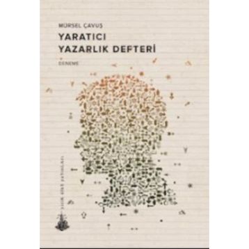 Yaratıcı Yazarlık Defteri - Mürsel Çavuş
