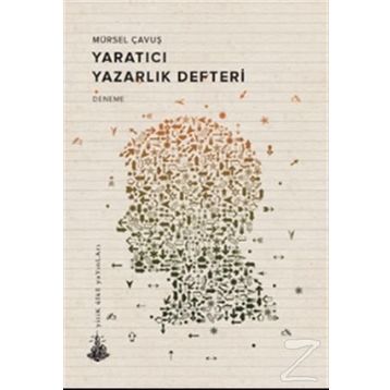 Yaratıcı Yazarlık Defteri - Mürsel Çavuş