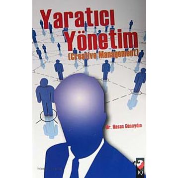 YARATICI YÖNETİM - HASAN GÜNAYDIN