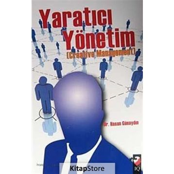 YARATICI YÖNETİM - HASAN GÜNAYDIN