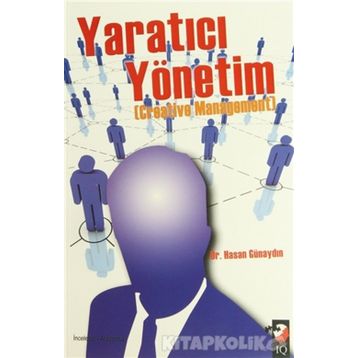 YARATICI YÖNETİM - HASAN GÜNAYDIN