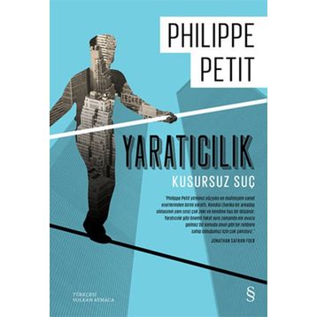 Yaratıcılık - Kusursuz Suç - Philippe Petit
