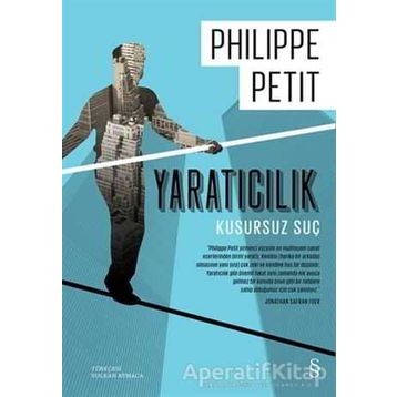 Yaratıcılık - Kusursuz Suç - Philippe Petit