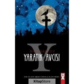 YARATIK AVCISI - RICK YANCEY