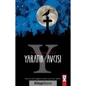 YARATIK AVCISI - RICK YANCEY