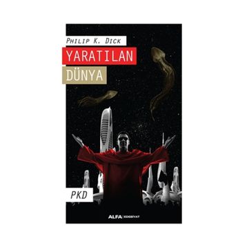 Yaratılan Dünya - Philip K. Dick