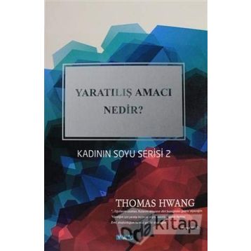 Yaratılış Amacı Nedir? - Thomas Hwang
