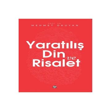 Yaratılış Din ve Risalet - Mehmet Okuyan