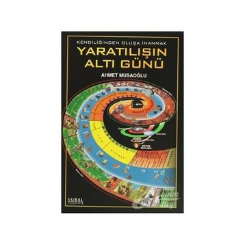 Yaratılışın Altı Günü - Ahmet Musaoğlu