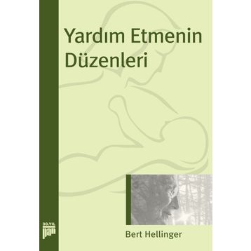 YARDIM ETMENIN DÜZENLERİ - BERT HELLINGER