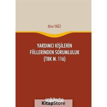 Yardımcı Kişilerin Fiillerinden Sorumluluk - Semih Yünlü
